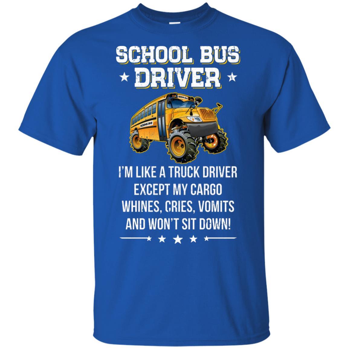 Funny School Bus Driver I'm Like A Truck Driver Gift-T-Shirt & Hoodie-Classic T-Shirt-Royal