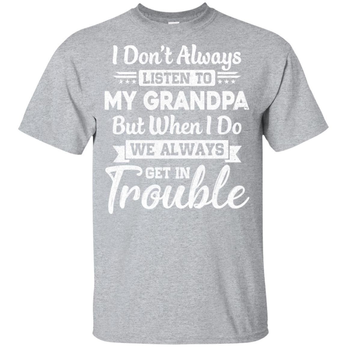 I Don't Always Listen To My Grandpa Funny Grandkids Gifts Youth-Youth Shirt-Youth T-Shirt-Sport Grey