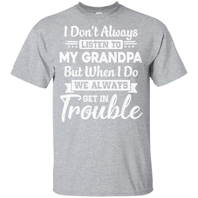 I Don't Always Listen To My Grandpa Funny Grandkids Gifts Youth-Youth Shirt-Youth T-Shirt-Sport Grey
