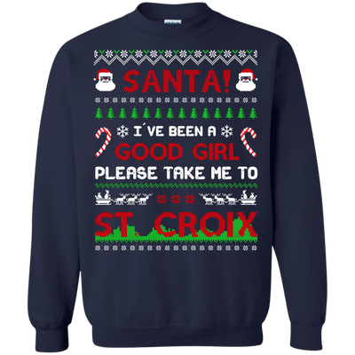 Santa I've Been A Good Girl Please Take Me To St Croix-T-Shirt & Hoodie-Crewneck Sweatshirt-Navy