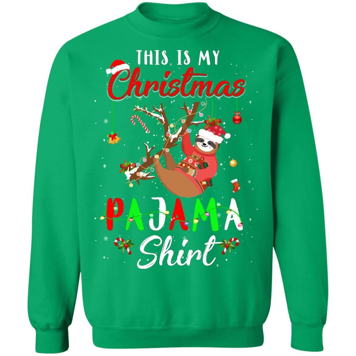 This Is My Christmas Pajama Sloth Christmas Gifts-T-Shirt & Sweatshirt-Crewneck Sweatshirt-Irish Green