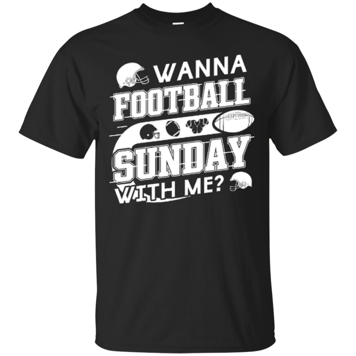 WANNA FOOTBALL SUNDAY WITH ME-T-Shirt & Hoodie-Classic T-Shirt-Black