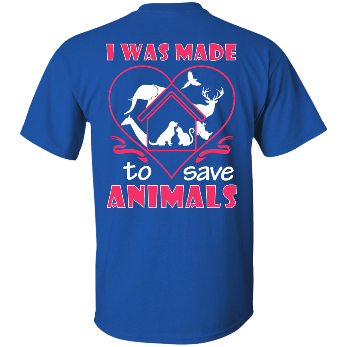 I Was Made To Save Animals-T-Shirt & Hoodie-Classic T-Shirt-Royal
