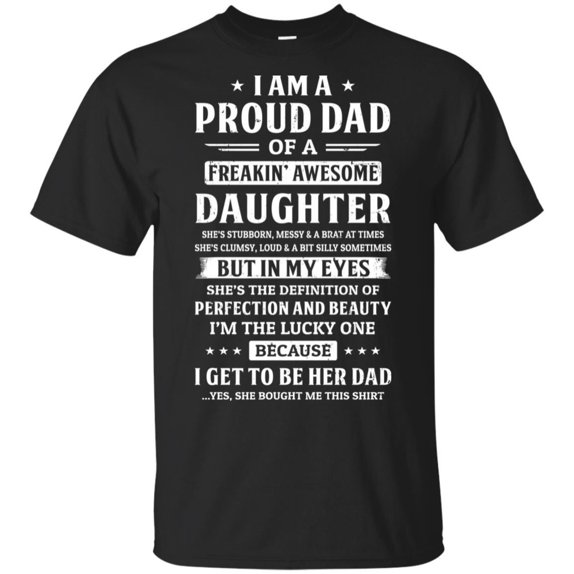 I Am A Proud Dad Of A Freaking Awesome Daughter