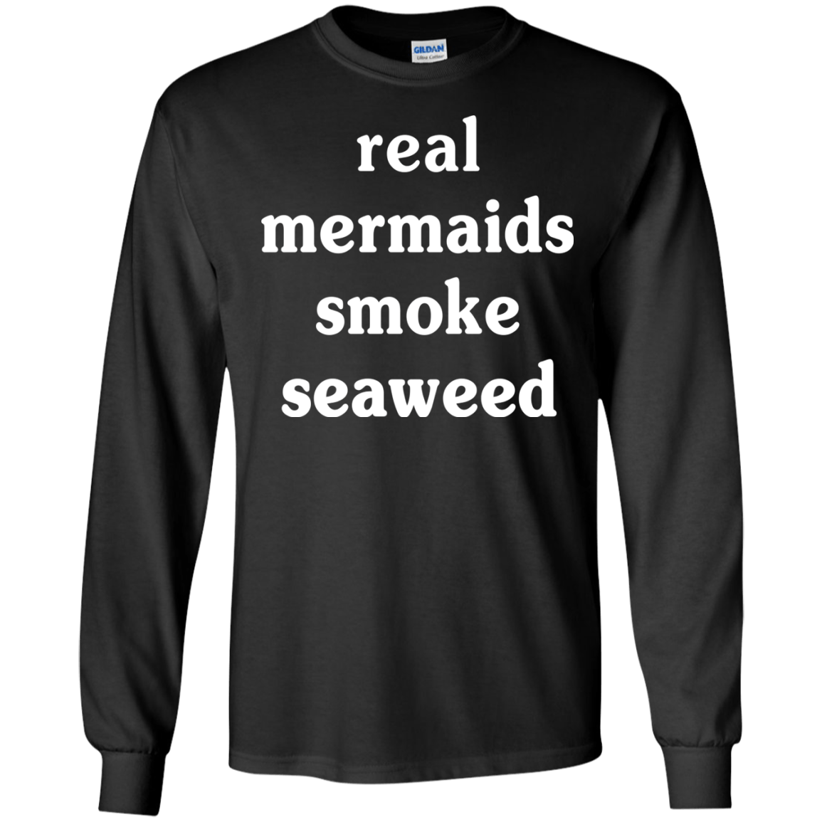Real Mermaids Smoke Seaweed-T-Shirt & Hoodie-Long Sleeve T-Shirt-Black