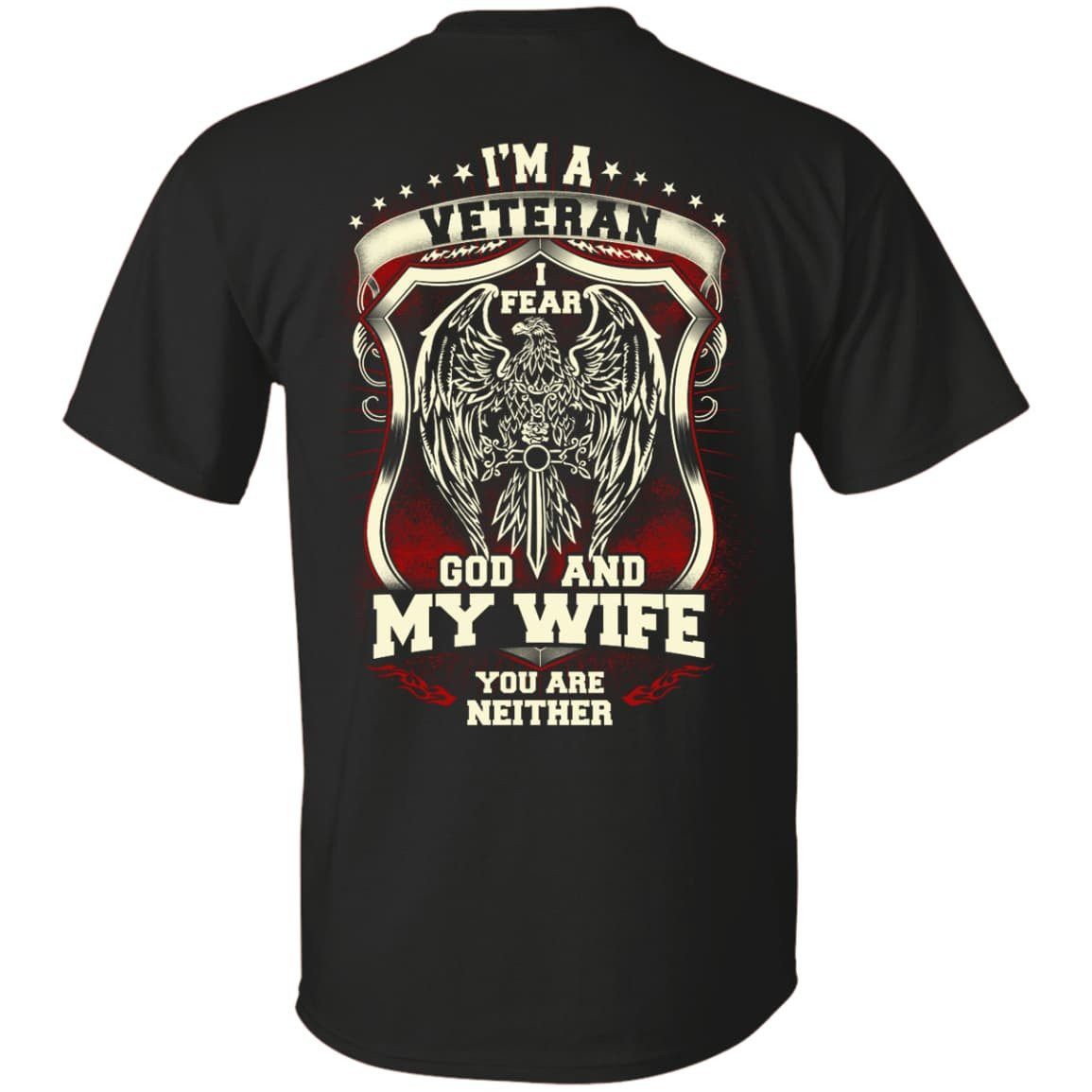 I Am A Veteran I Fear God And My Wife Not You-T-Shirt & Hoodie-Classic T-Shirt-Black