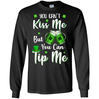 You Can't Kiss Me But You Can Tip Me Patrick Day Gift-T-Shirt & Hoodie-Long Sleeve T-Shirt-Black
