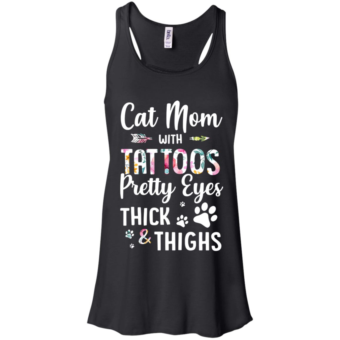 Cat Mom With Tattoos Pretty Eyes Thick Thighs-T-Shirt & Tank Top-Women's Flowy Racerback Tank-Black