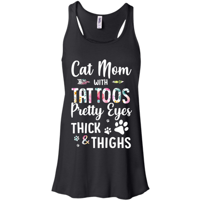 Cat Mom With Tattoos Pretty Eyes Thick Thighs-T-Shirt & Tank Top-Women's Flowy Racerback Tank-Black