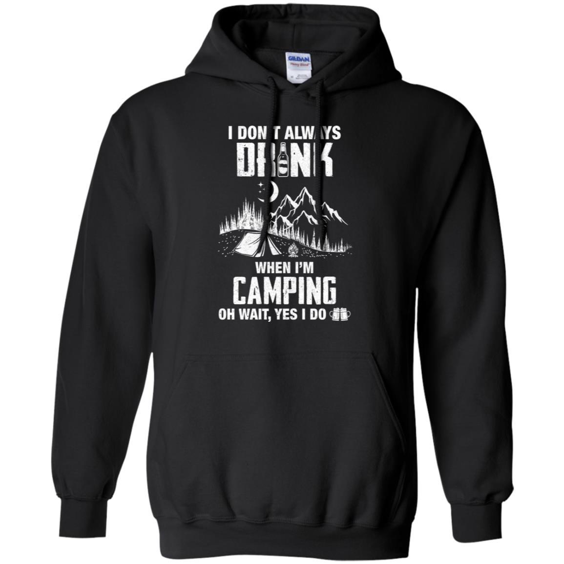 I Don't Always Drink Beer Funny Camping Gift-T-Shirt & Hoodie-Pullover Hoodie-Black