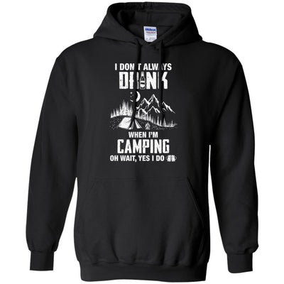 I Don't Always Drink Beer Funny Camping Gift-T-Shirt & Hoodie-Pullover Hoodie-Black