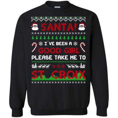 Santa I've Been A Good Girl Please Take Me To St Croix-T-Shirt & Hoodie-Crewneck Sweatshirt-Black