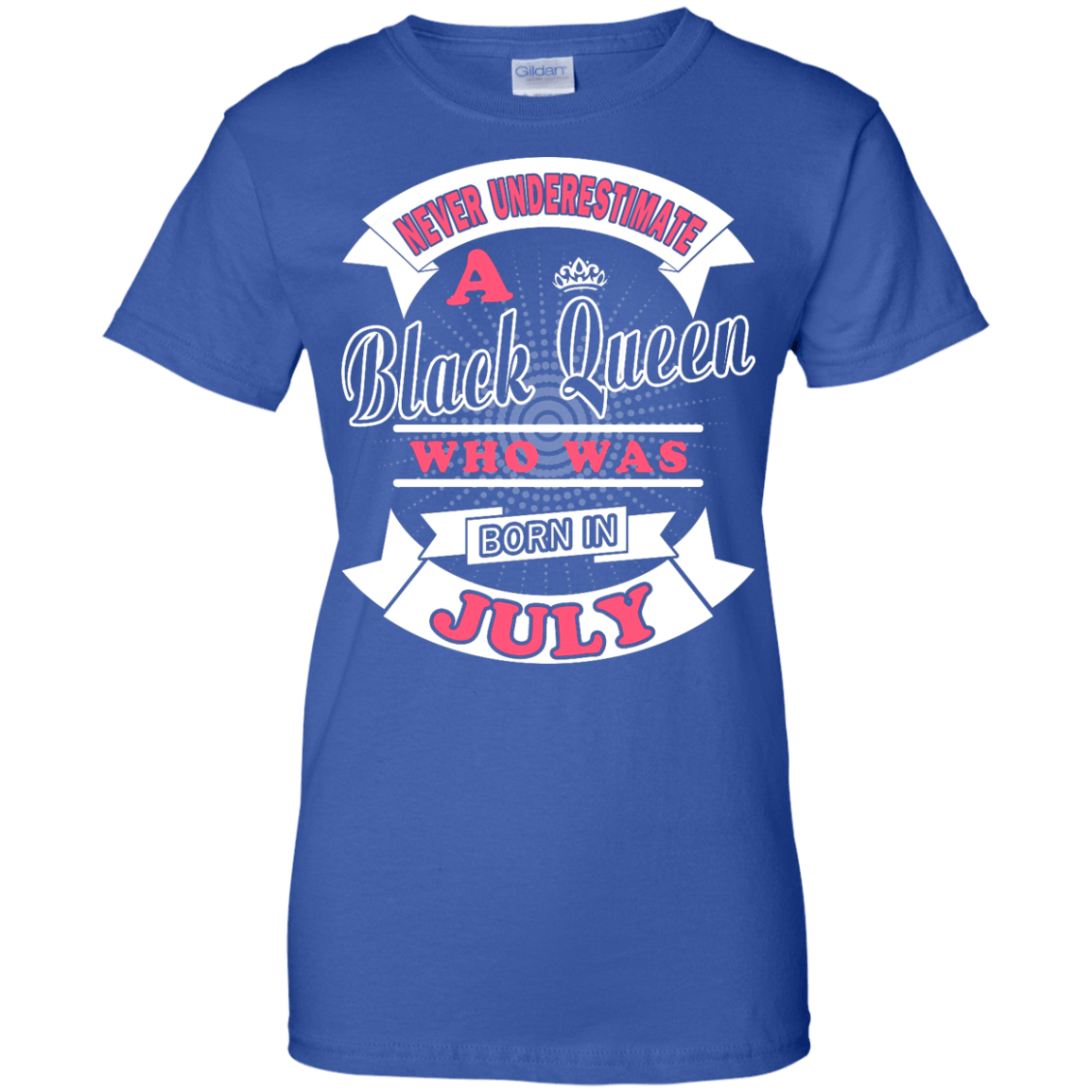 Never Underestimate A Black Queen Who Was Born In July-T-Shirt & Hoodie-Women's T-Shirt-Royal