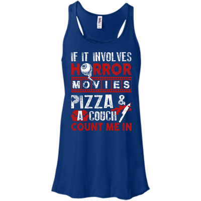 If It Involves Horror Movies, PIZZA, and a Couch Shirt-T-Shirt & Hoodie-Women's Flowy Racerback Tank-True Royal