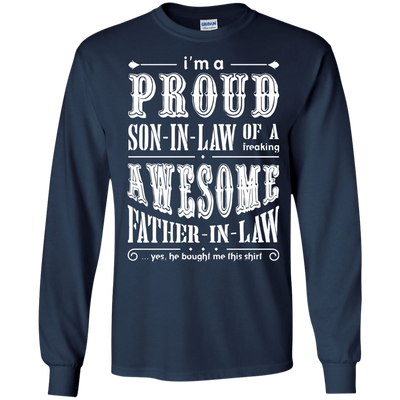 I'm A Proud Son In Law Of A Freaking Awesome Father In Law-T-Shirt & Hoodie-Long Sleeve T-Shirt-Navy