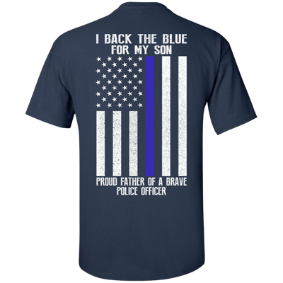 I Back The Blue for My Son Police Thin Blue Line For Dad-T-Shirt & Hoodie-Classic T-Shirt-Navy