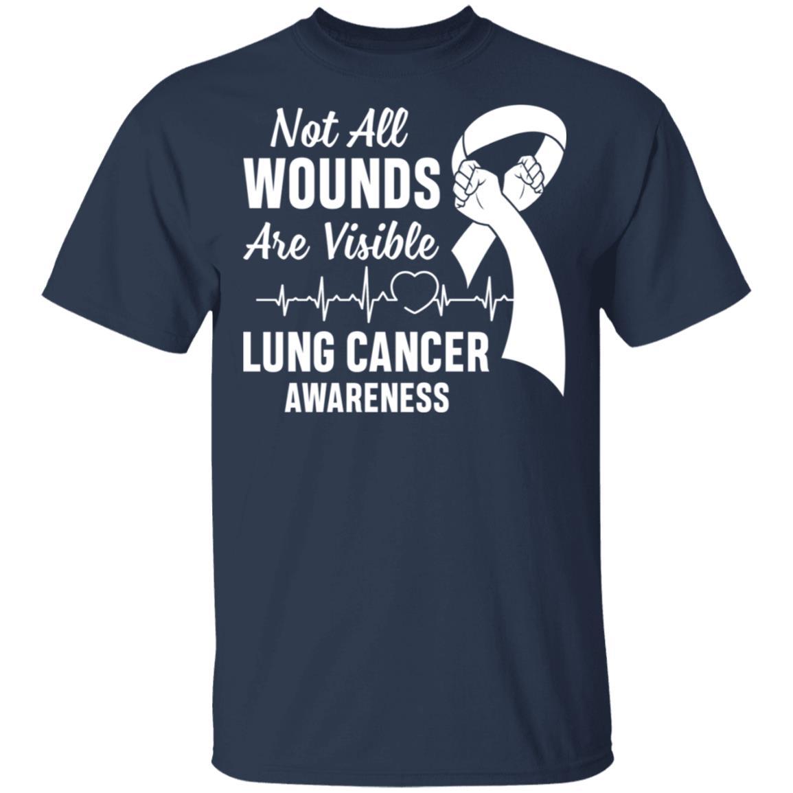 Lung Cancer Awareness White Not All Wounds Are Visible-T-Shirt & Hoodie-Classic T-Shirt-Navy