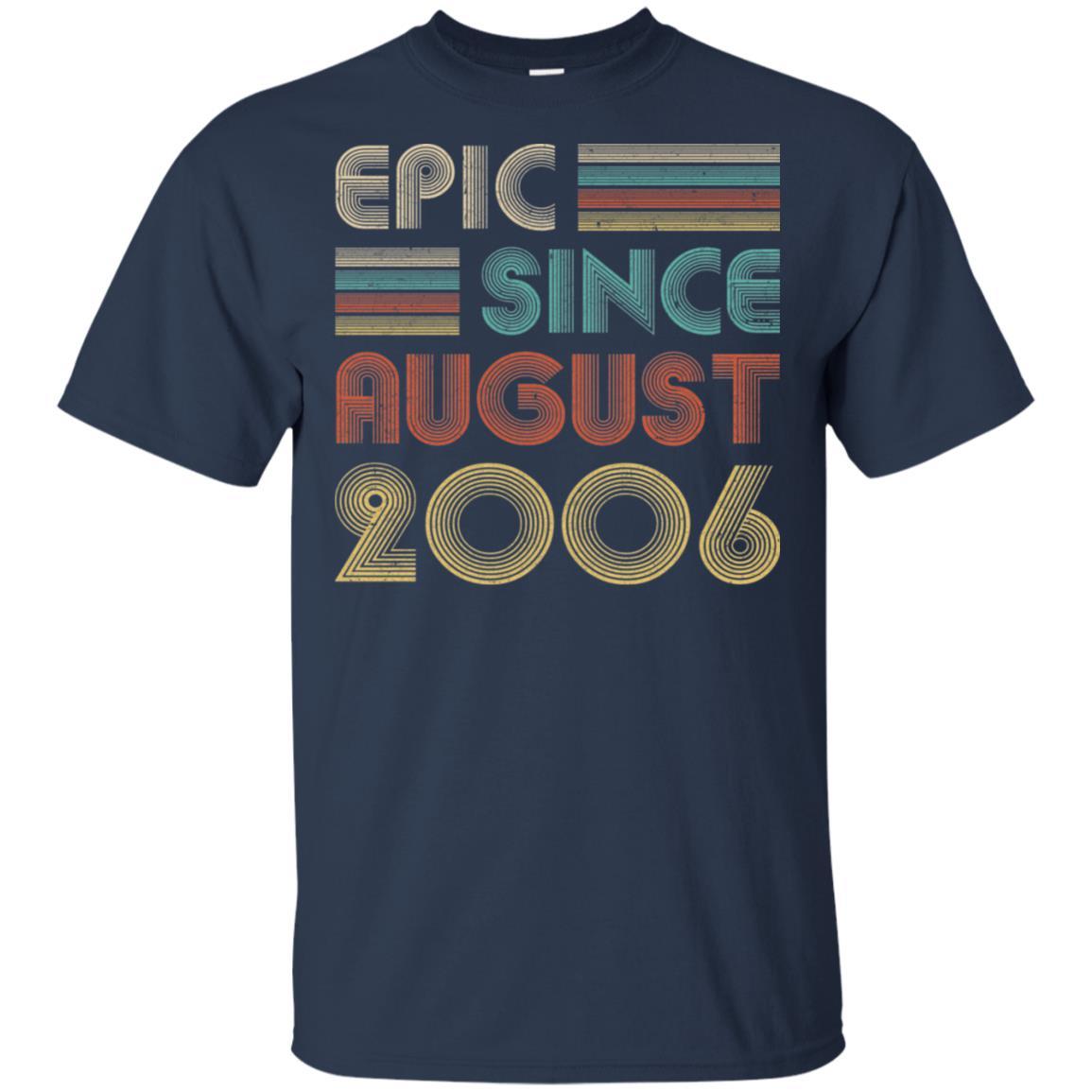 Epic Since August 2006 15th Birthday Gift 15 Yrs Old-T-Shirt & Hoodie-Classic T-Shirt-Navy
