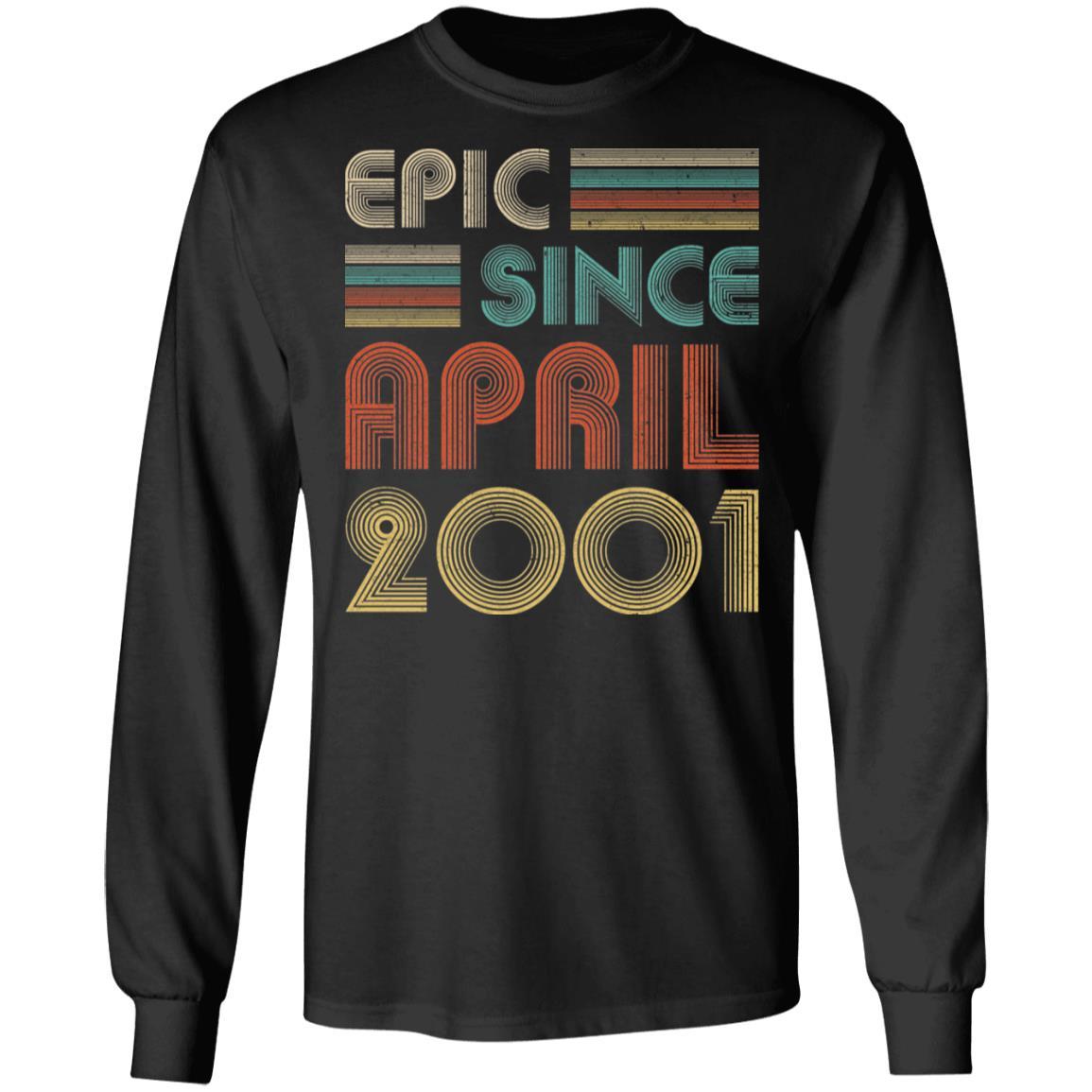 Epic Since April 2001 Vintage 20th Birthday Gifts-T-Shirt & Hoodie-Long Sleeve T-Shirt-Black