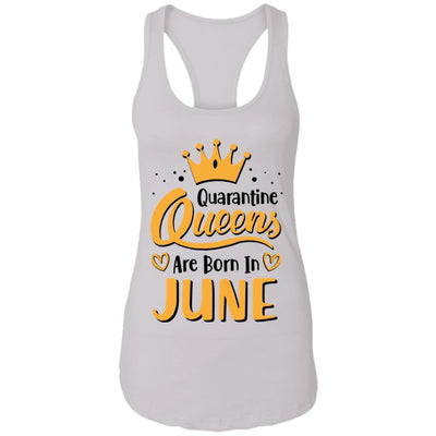 Quarantine Queens Are Born In June Social Distancing-T-Shirt & Tank Top-Women's Ideal Racerback Tank-White