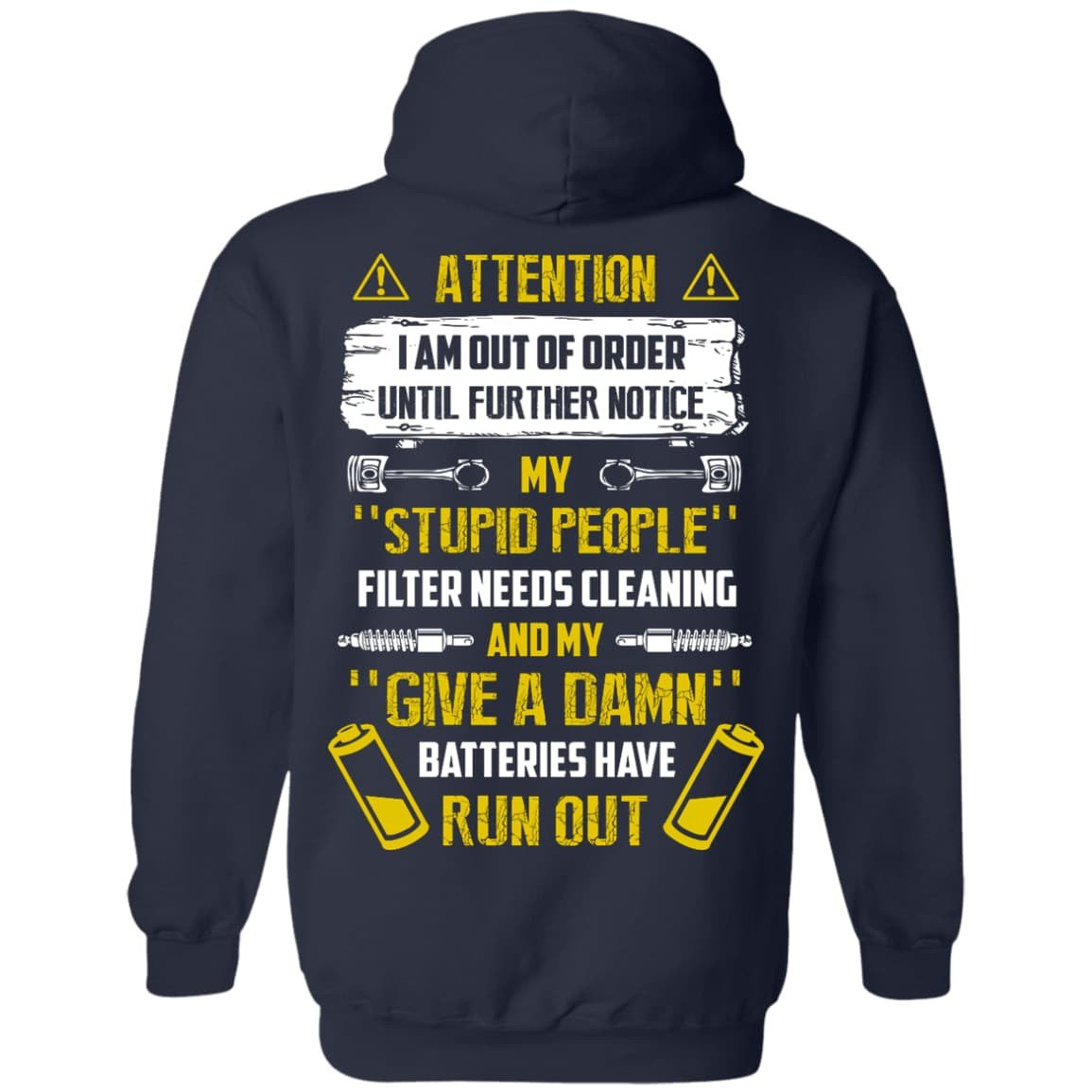 Attention I Am Out Of Order Until Further Notice My Stupid People-T-Shirt & Hoodie-Pullover Hoodie-Navy