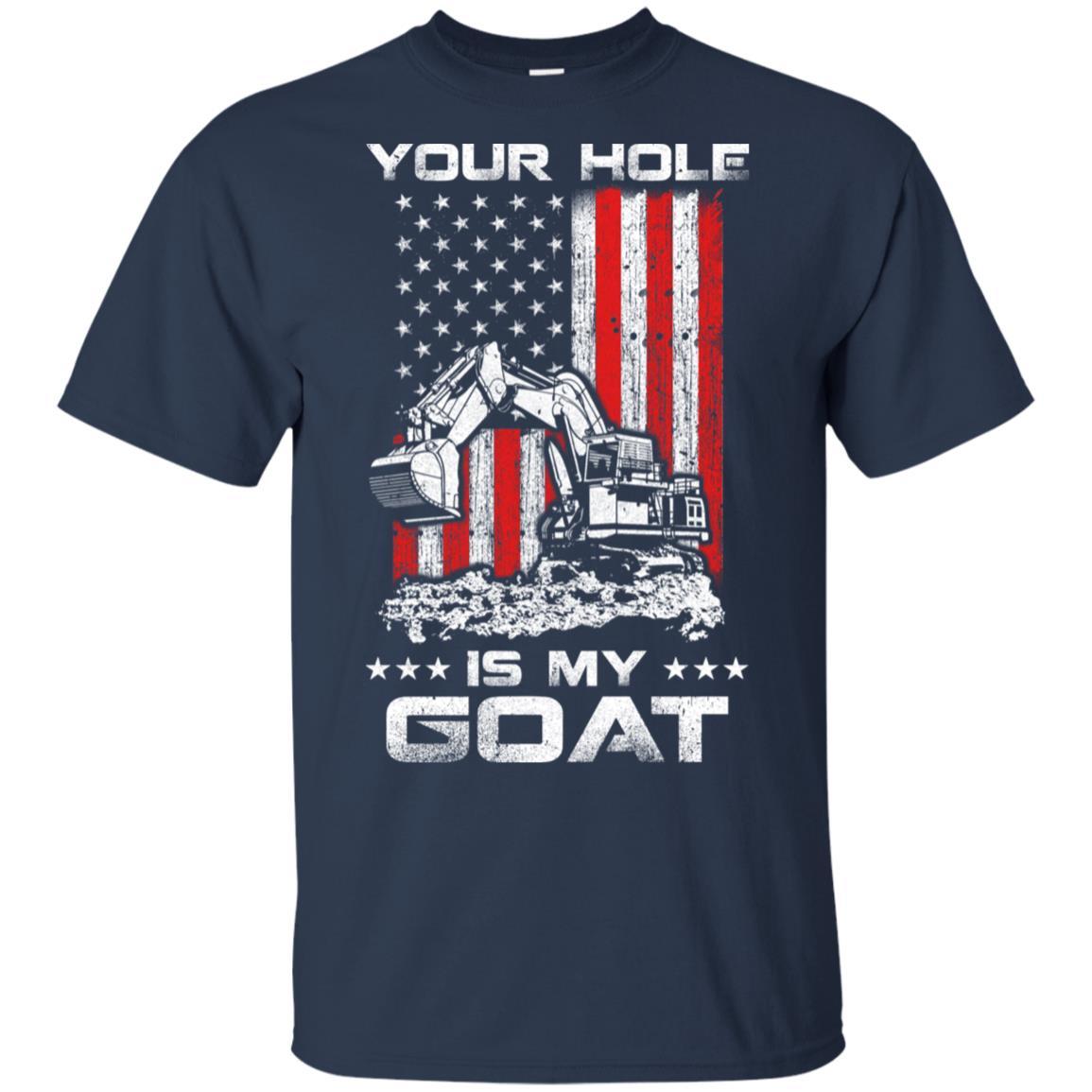Heavy Equipment Operator Your Hole Is My Goal-T-Shirt & Hoodie-Classic T-Shirt-Navy