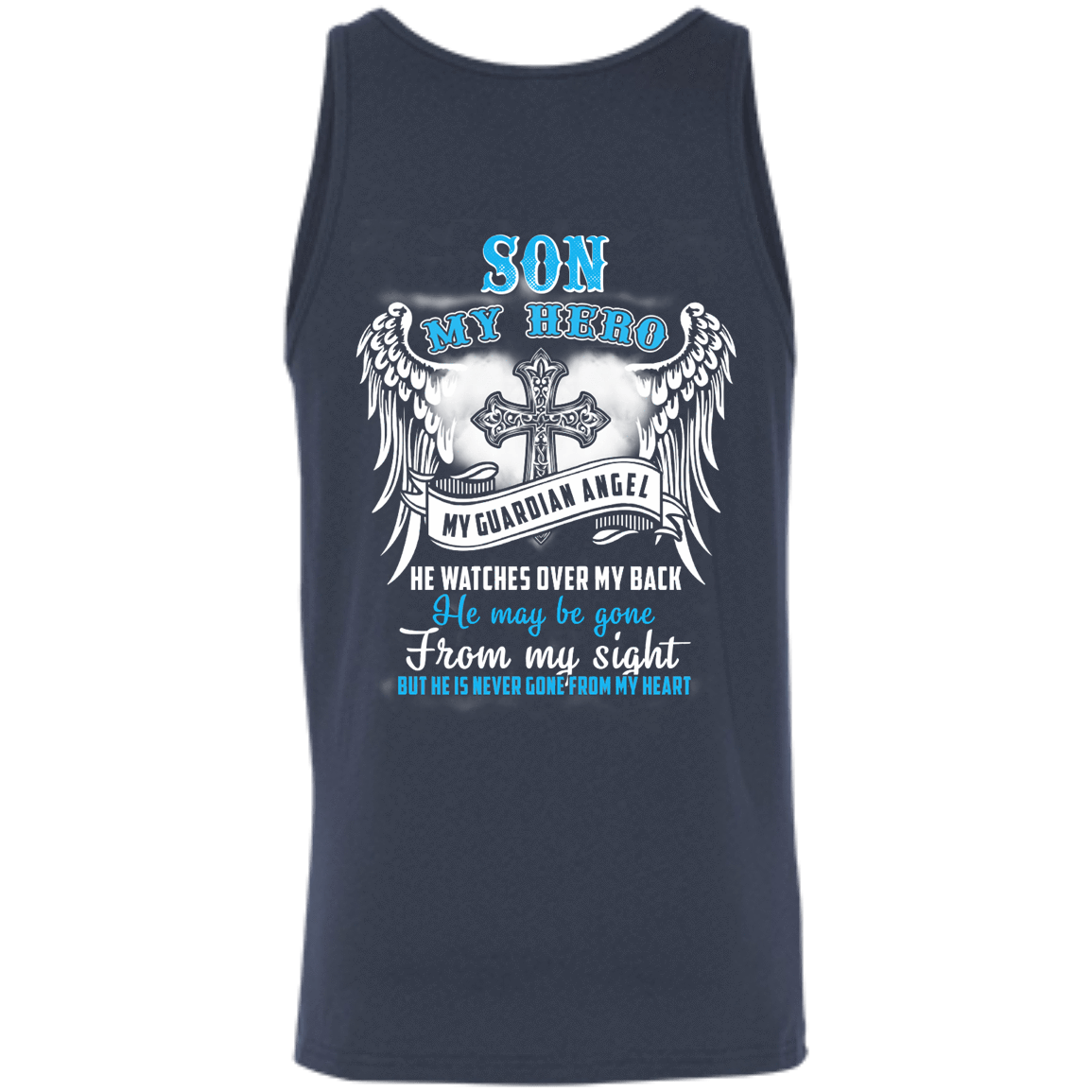 My Son My Hero My Guardian Angel He Watches Over My Back-T-Shirt & Hoodie-Unisex Tank-Navy