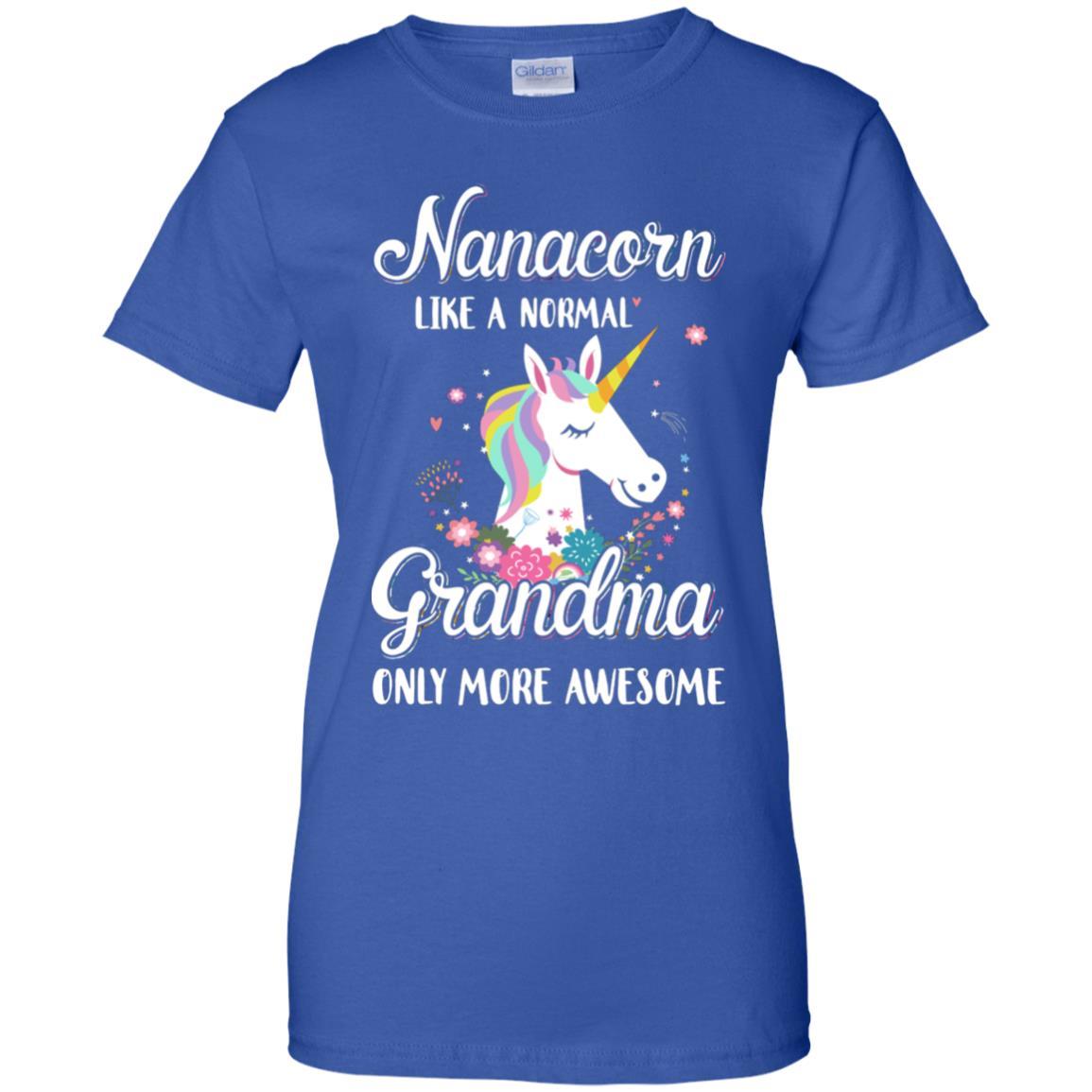 Nanacorn Like A Normal Nana Only More Awesome-T-Shirt & Hoodie-Women's T-Shirt-Royal