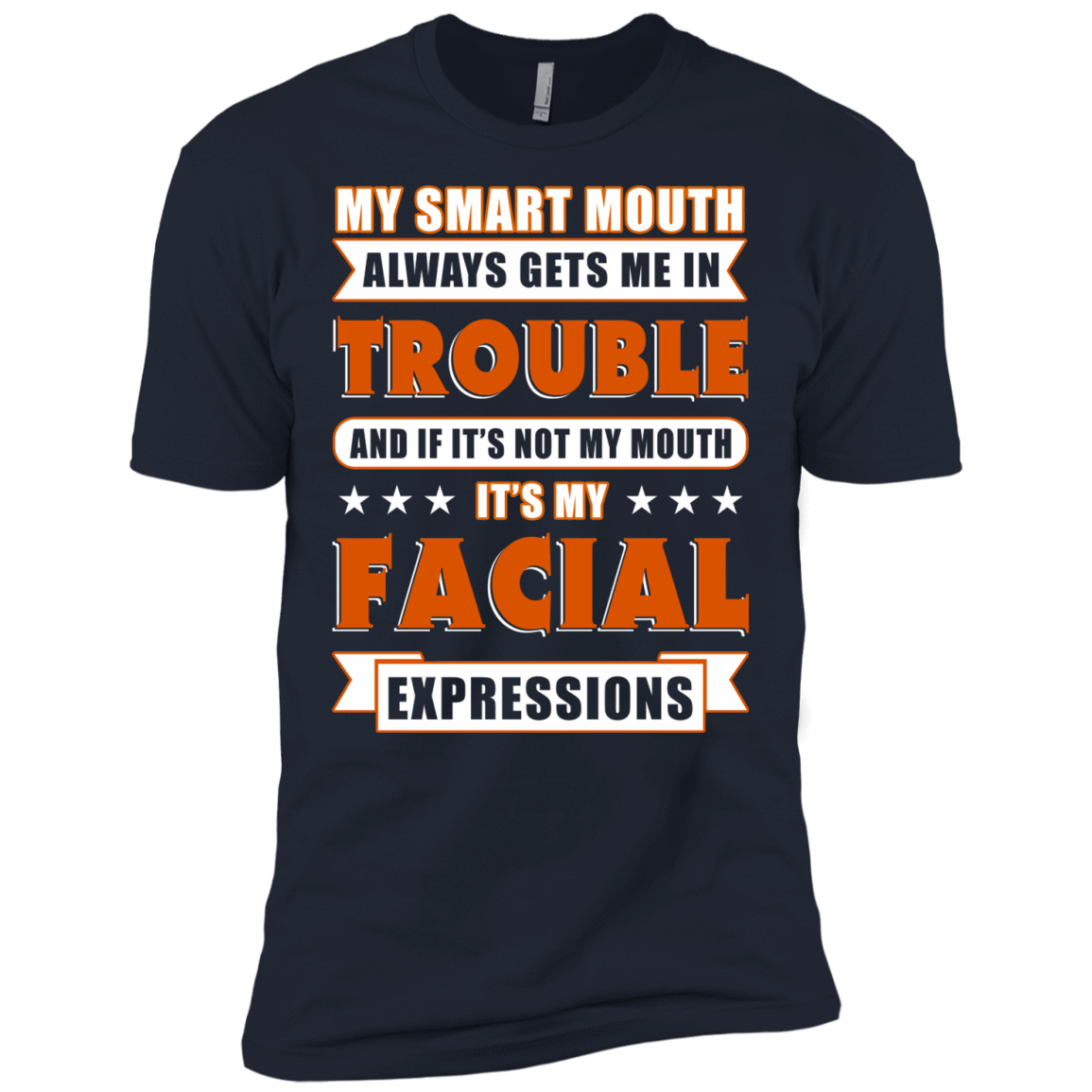 My Smart Mouth Always Gets Me Trouble-T-Shirt & Hoodie-Premium T-Shirt-Midnight Navy