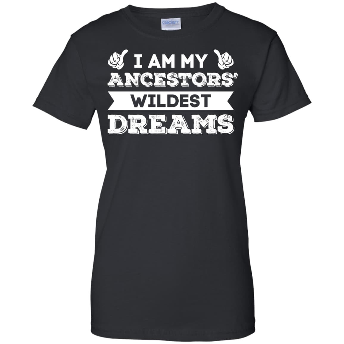 I Am My Ancestors' Wildest Dreams-T-Shirt & Hoodie-Women's T-Shirt-Black