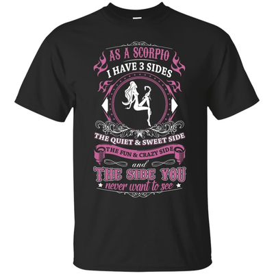 As A Scorpio I Have 3 Sides-T-Shirt & Hoodie-Classic T-Shirt-Black
