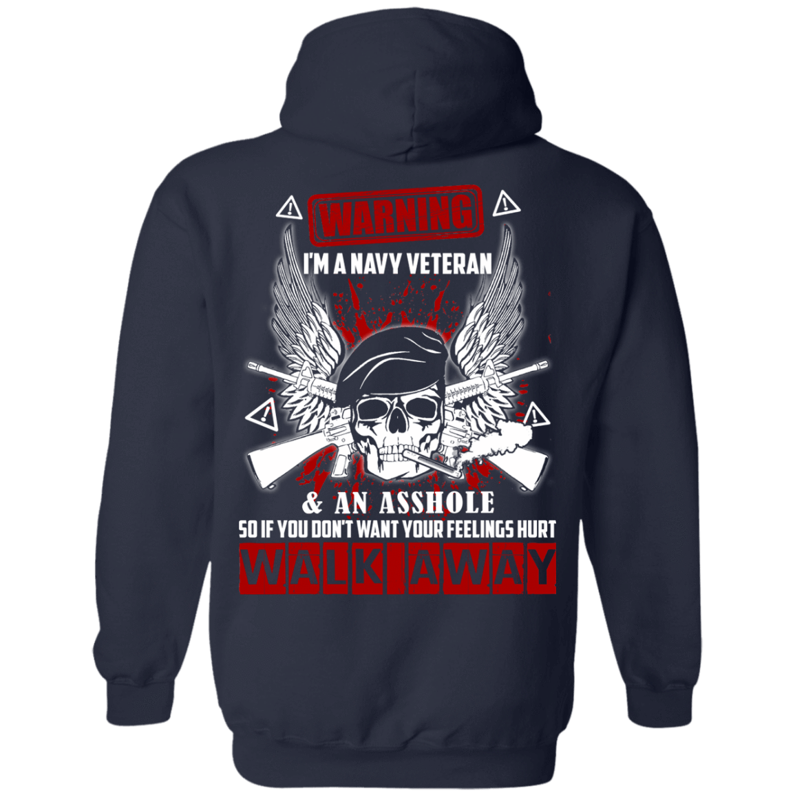 I'm A Navy Veteran And An A**hole-T-Shirt & Hoodie-Pullover Hoodie-Navy