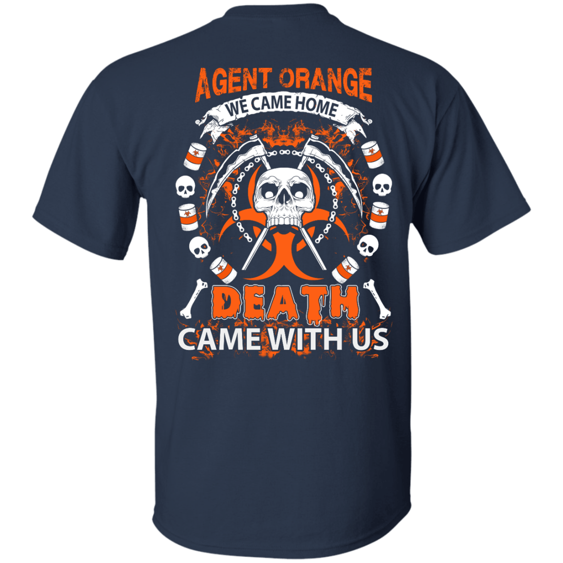 Vietnam Veteran Agent Orange We Came Home-T-Shirt & Hoodie-Classic T-Shirt-Navy
