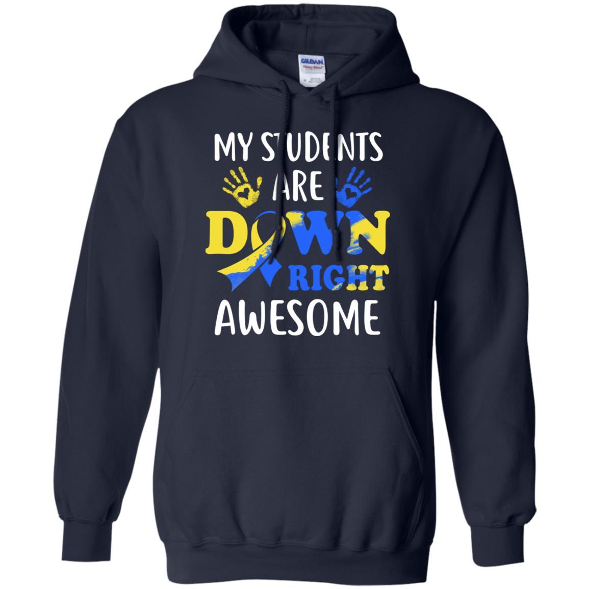 My Students Are Down Right Awesome Down Syndrome-T-Shirt & Hoodie-Pullover Hoodie-Navy
