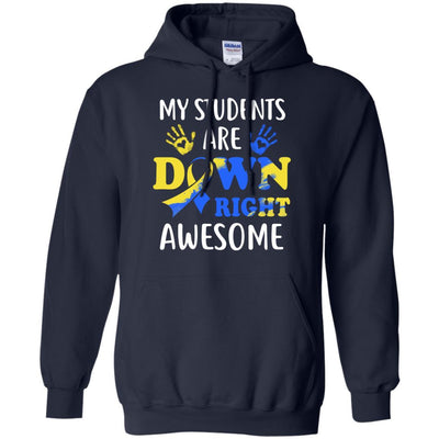 My Students Are Down Right Awesome Down Syndrome-T-Shirt & Hoodie-Pullover Hoodie-Navy