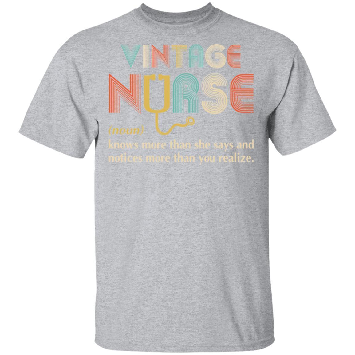 Vintage Nurse Noun Knows More Than She Says-T-Shirt & Hoodie-Classic T-Shirt-Sport Grey