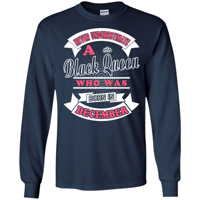 Never Underestimate A Black Queen Who Was Born In December-T-Shirt & Hoodie-Long Sleeve T-Shirt-Navy