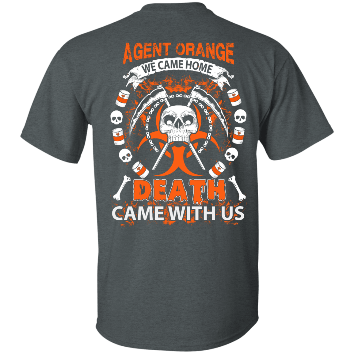 Vietnam Veteran Agent Orange We Came Home-T-Shirt & Hoodie-Classic T-Shirt-Dark Heather