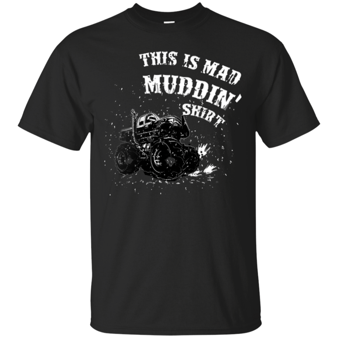 This Is Mad Muddin' Shirt-T-Shirt & Hoodie-Classic T-Shirt-Black
