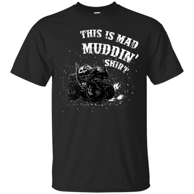 This Is Mad Muddin' Shirt-T-Shirt & Hoodie-Classic T-Shirt-Black