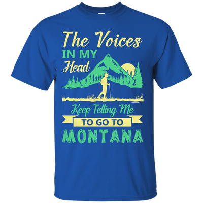 The Voices In My Head Keep Telling Me To Go To Montana-T-Shirt & Hoodie-Classic T-Shirt-Royal