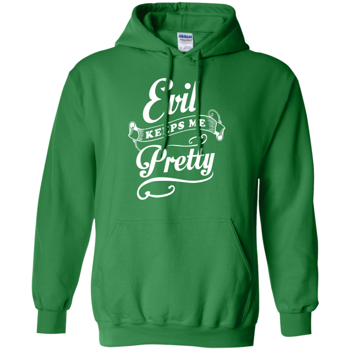 Evil Keeps Me Pretty-T-Shirt & Tank Top-Pullover Hoodie-Irish Green
