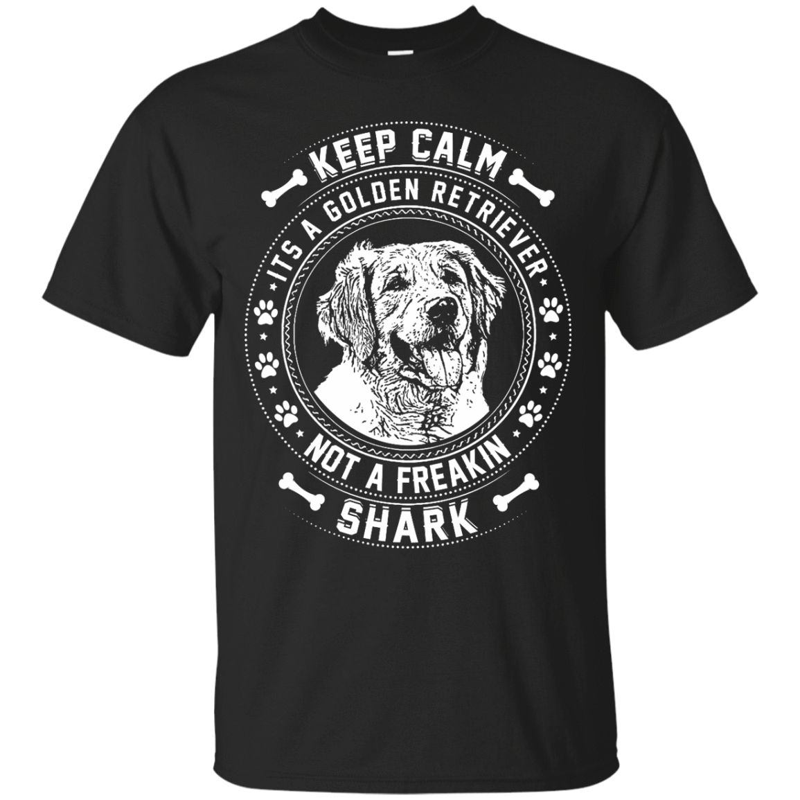 Keep Calm It's A Golden Retriever Not A Freaking Shark-T-Shirt & Hoodie-Classic T-Shirt-Black