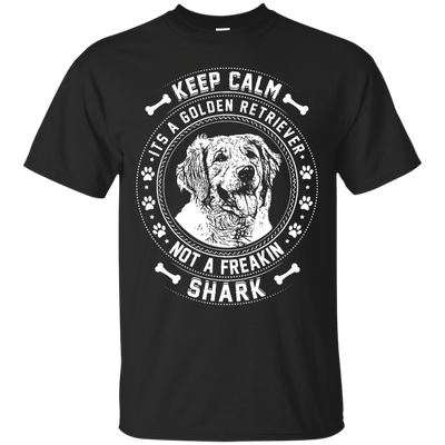 Keep Calm It's A Golden Retriever Not A Freaking Shark-T-Shirt & Hoodie-Classic T-Shirt-Black