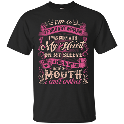 I Am A February Woman I Was Born With My Heart On My Sleeve-T-Shirt & Hoodie-Classic T-Shirt-Black