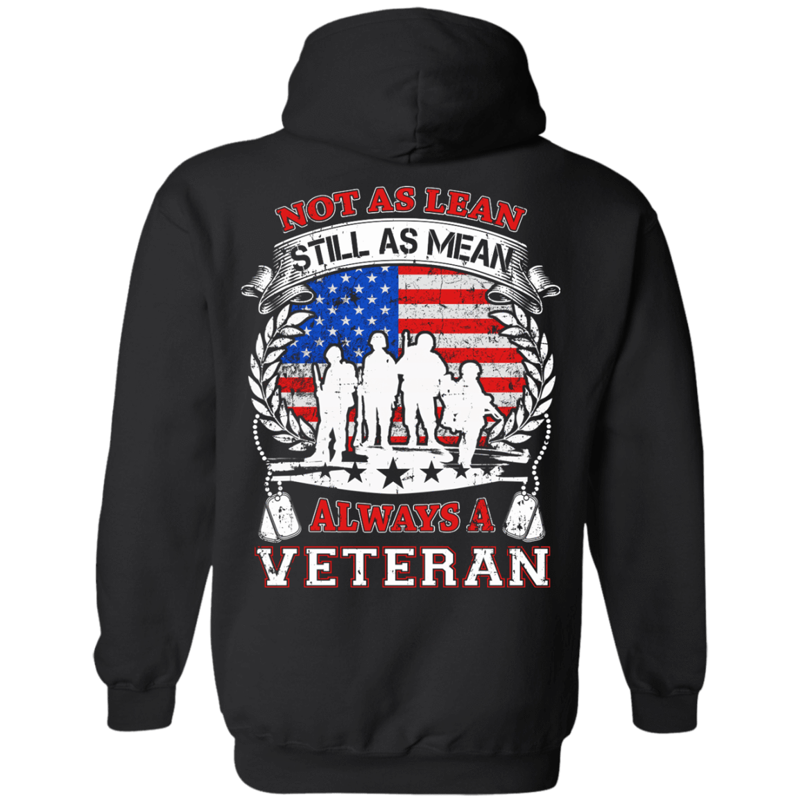 Not As Lean Still As Mean Always A Veteran-T-Shirt & Hoodie-Pullover Hoodie-Black