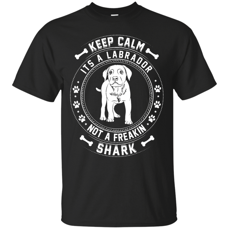 Keep Calm It's A Labrador Not A Freaking Shark-T-Shirt & Hoodie-Classic T-Shirt-Black