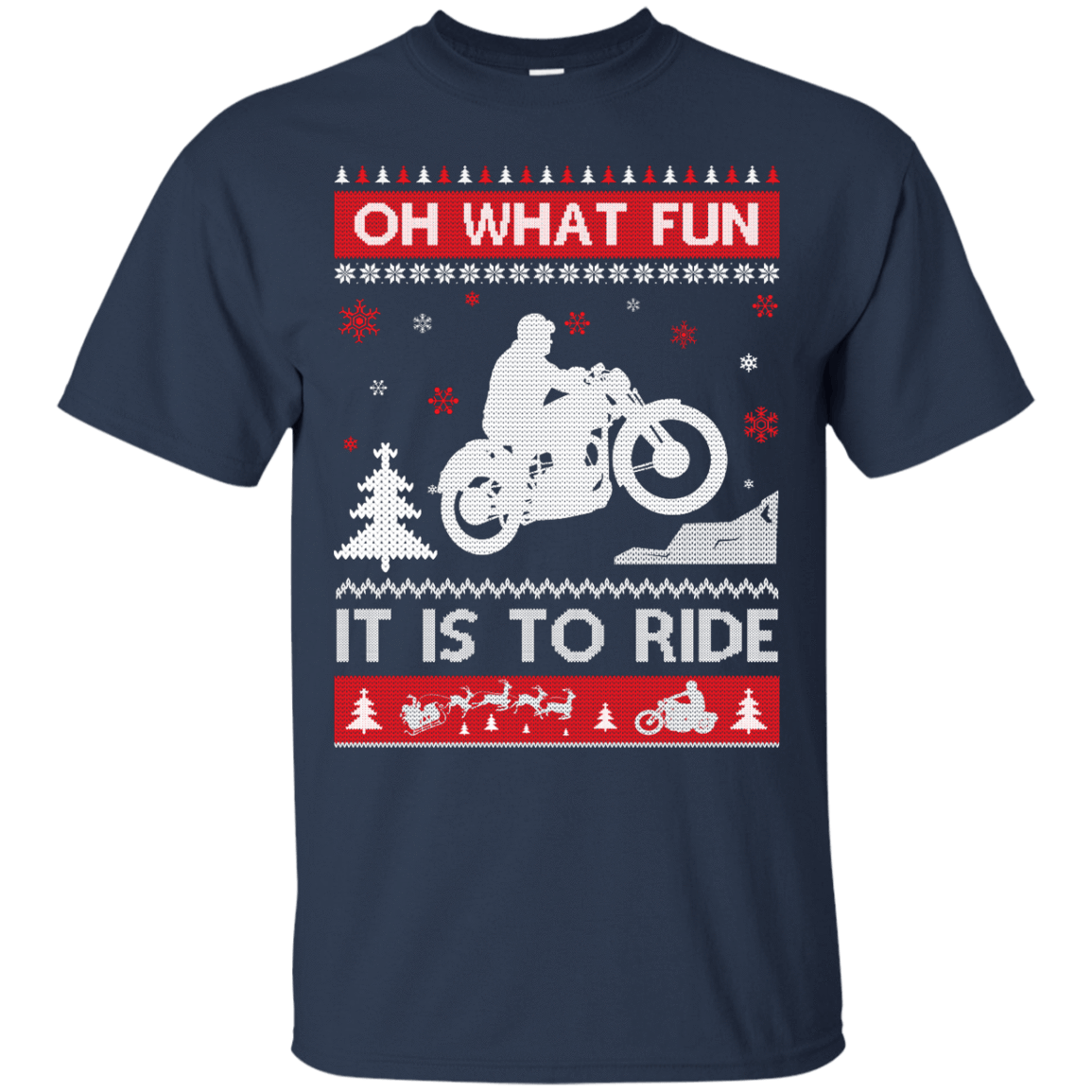 Motorcycle Sweater Christmas Oh What Fun It Is To Ride-T-Shirt & Hoodie-Classic T-Shirt-Navy