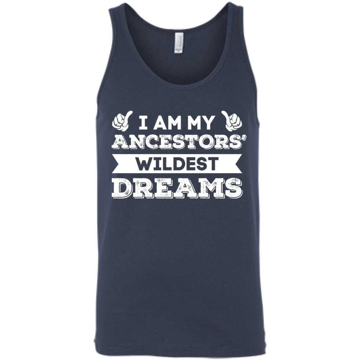 I Am My Ancestors' Wildest Dreams-T-Shirt & Hoodie-Unisex Tank-Navy