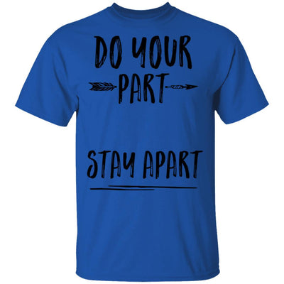 Do Your Part Stay Apart-T-Shirt & Tank Top-Classic T-Shirt-Royal